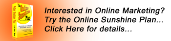 For Internet Marketing, try the Online Sunshine Plan!